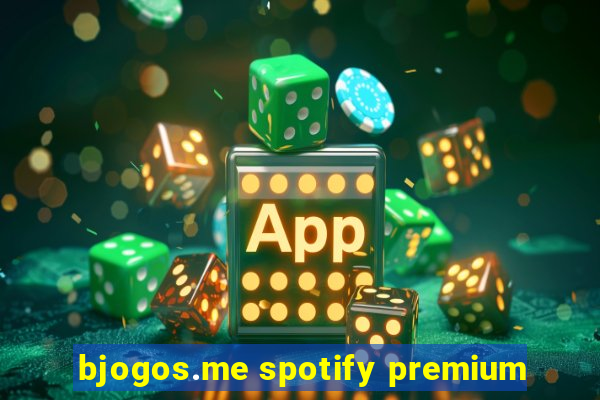 bjogos.me spotify premium